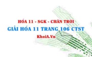 Giải Hóa 11 trang 106 Chân trời Sáng tạo